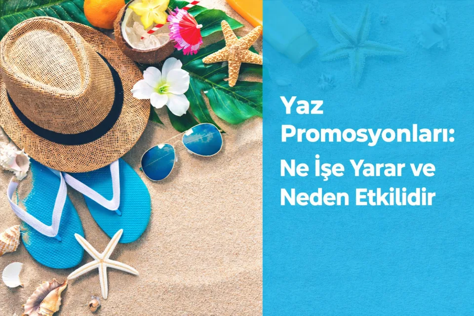 Yaz Promosyon Ürünleri: Markanızı Görünür Kılan En Etkili Seçimler